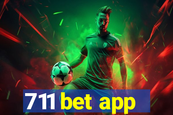 711 bet app